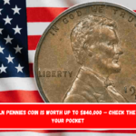 This Lincoln Pennies Coin is worth up to $840,000 – Check the change in your pocket