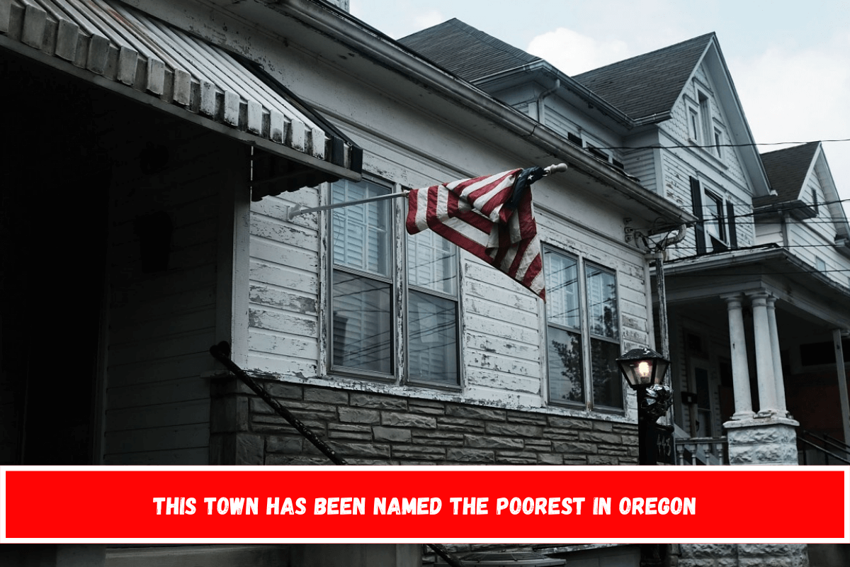 This Town Has Been Named The Poorest In Oregon