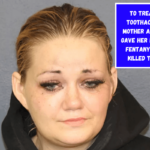 To treat her toothache, the mother allegedly gave her daughter fentanyl, which killed the girl