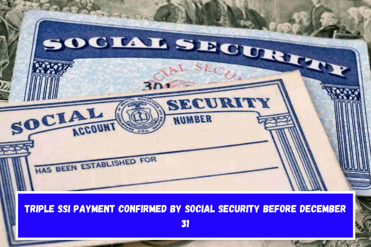 Triple SSI payment confirmed by Social Security before December 31