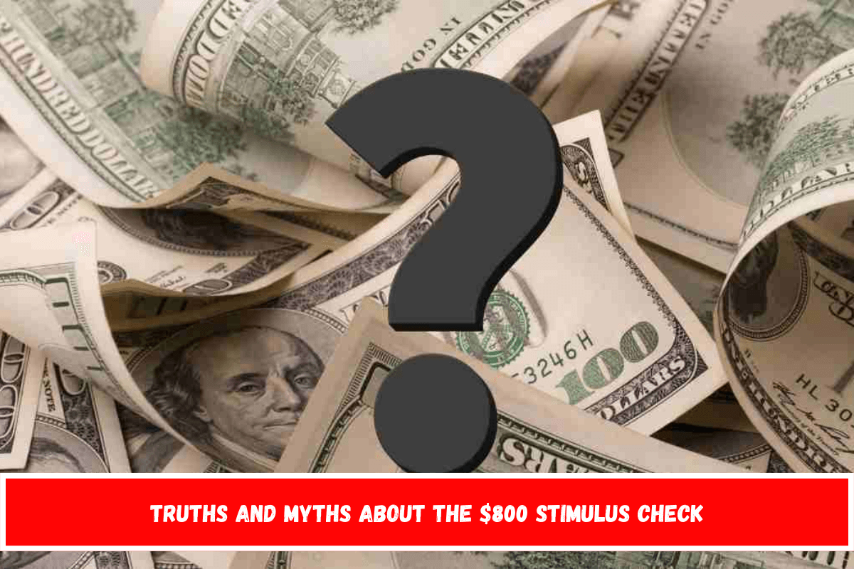 Truths and myths about the $800 stimulus check