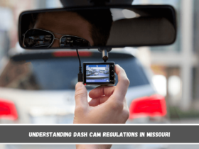 Understanding Dash Cam Regulations in Missouri