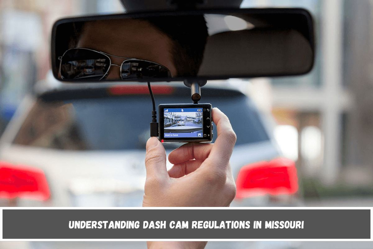 Understanding Dash Cam Regulations in Missouri