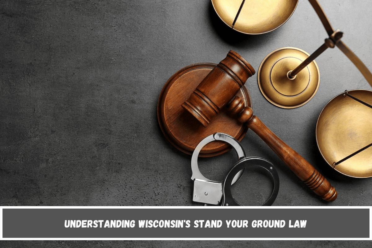 Understanding Wisconsin's Stand Your Ground Law