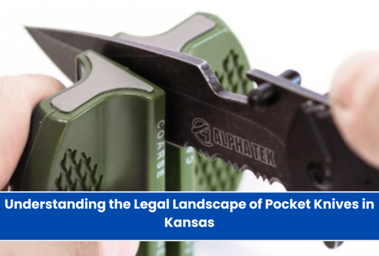 Understanding the Legal Landscape of Pocket Knives in Kansas