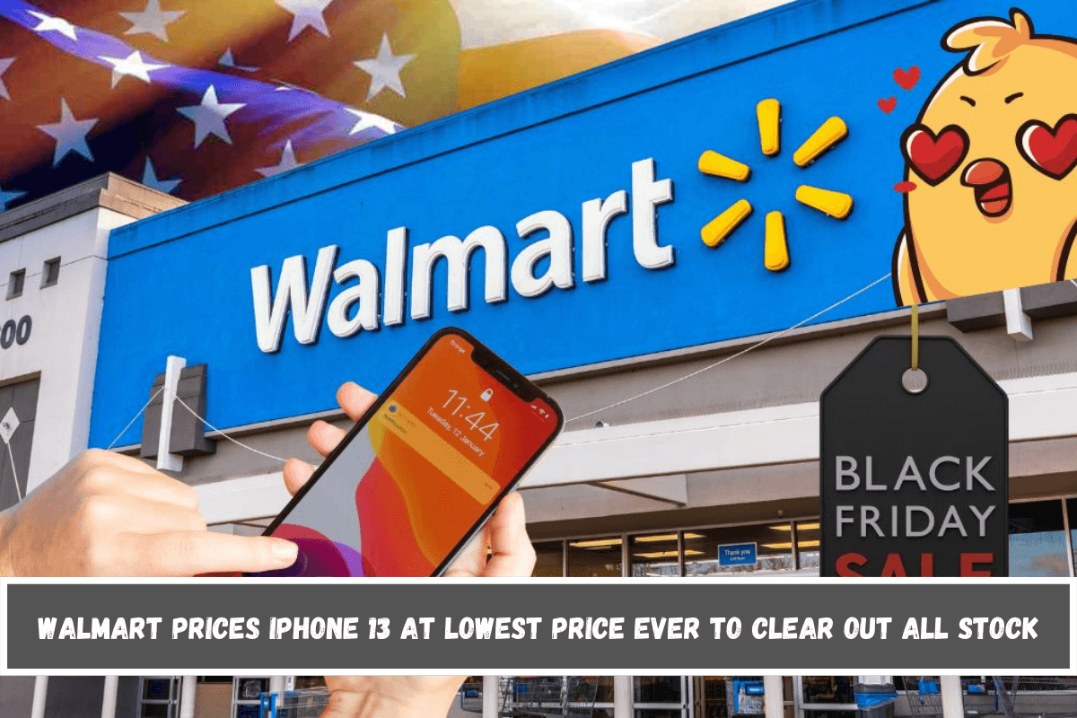 Walmart prices iPhone 13 at lowest price ever to clear out all stock