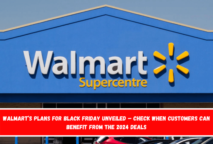 Walmart’s plans for Black Friday unveiled – Check when customers can benefit from the 2024 deals