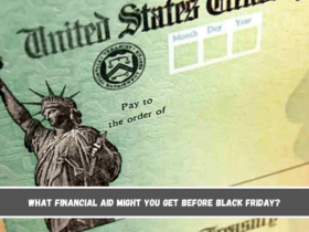 What financial aid might you get before Black Friday