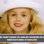 Why is JonBenét Ramsey's murder still unsolved Reassessing the Child Pageant Queen's Death Nearly 30 Years Later