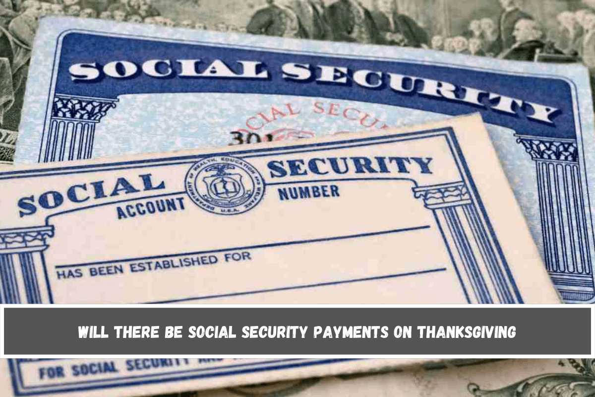 Will there be Social Security payments on Thanksgiving