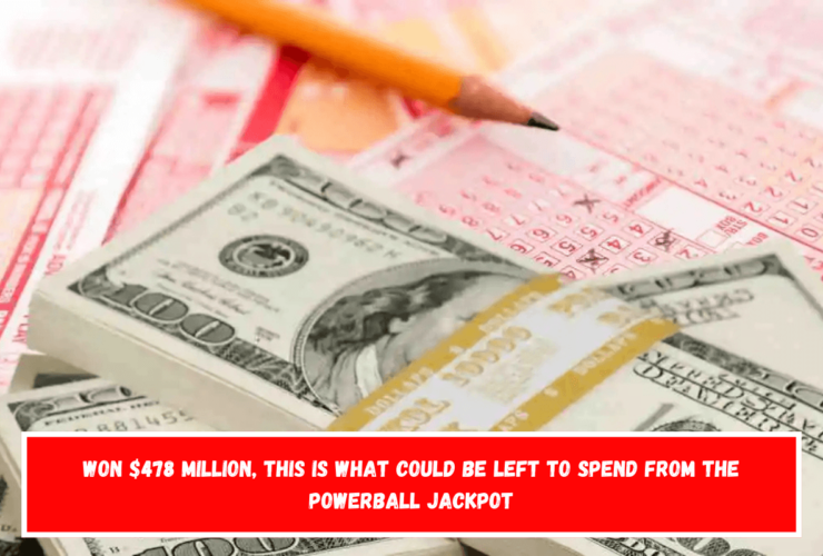 Won $478 million, this is what could be left to spend from the Powerball Jackpot