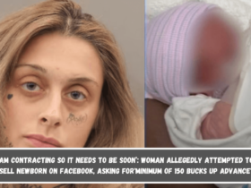 ‘Am contracting so it needs to be soon’ Woman allegedly attempted to sell newborn on Facebook, asking for'minimum of 150 bucks up advance'