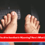 Is it illegal to drive barefoot in Wyoming? Here's What Law Says!