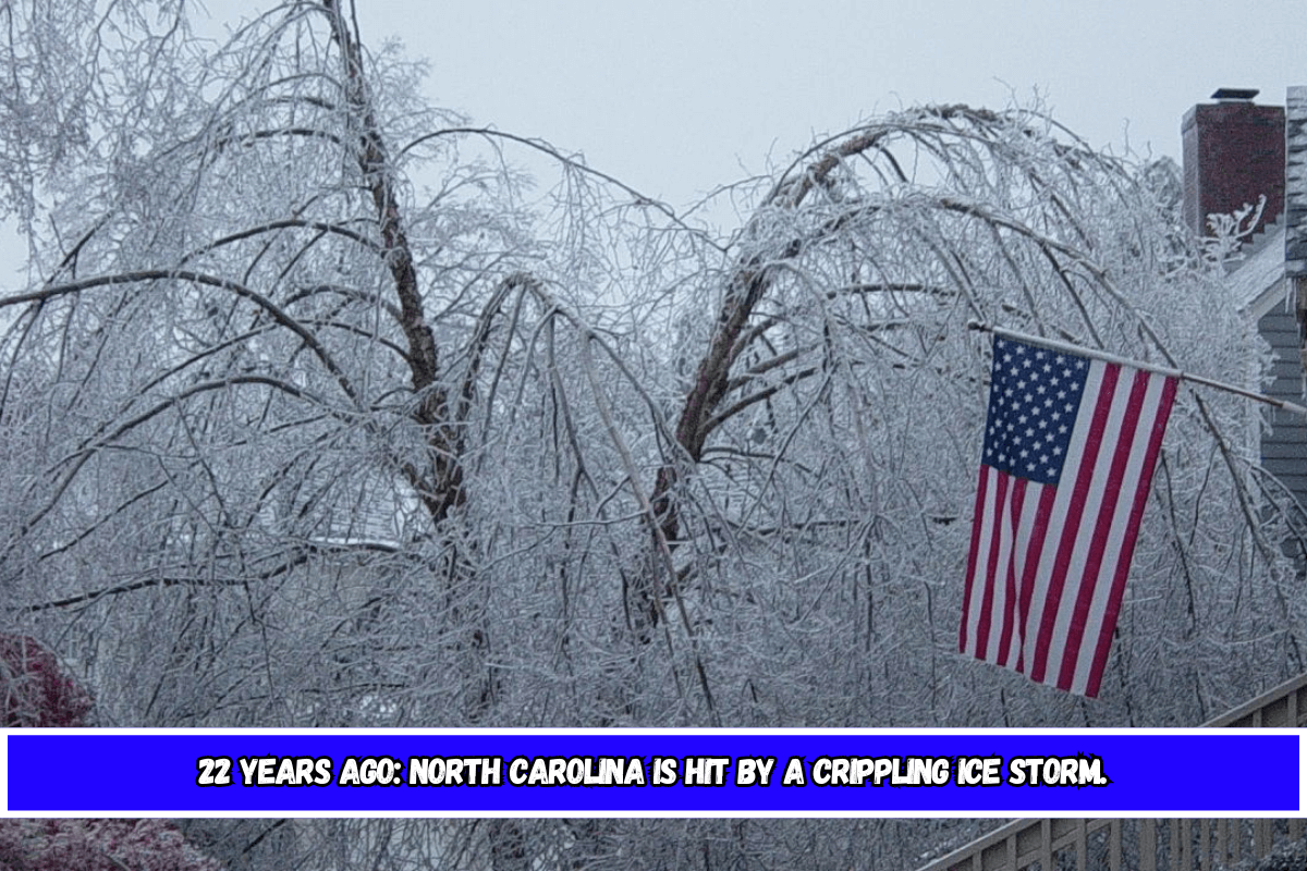 22 years ago North Carolina is hit by a crippling ice storm.