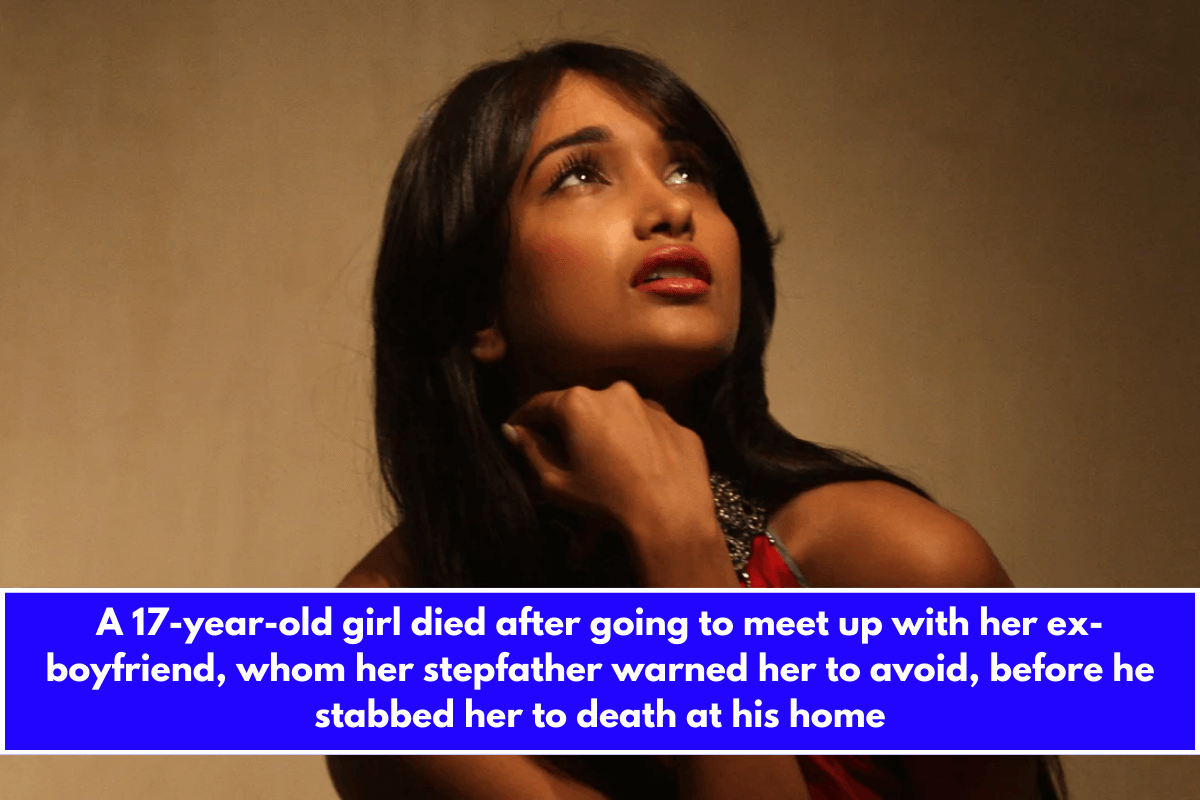 A 17-year-old girl died after going to meet up with her ex-boyfriend, whom her stepfather warned her to avoid, before he stabbed her to death at his home