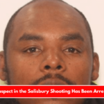 A Suspect in the Salisbury Shooting Has Been Arrested