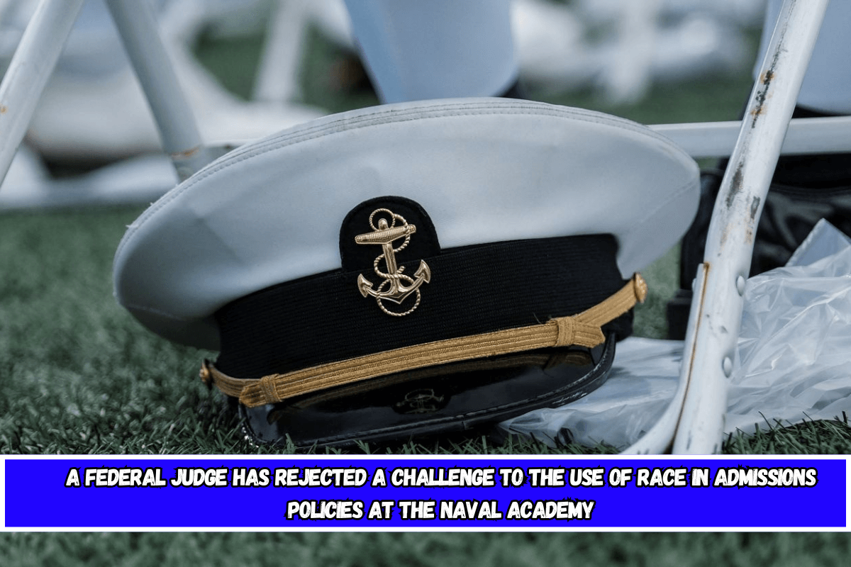 A federal judge has rejected a challenge to the use of race in admissions policies at the Naval Academy