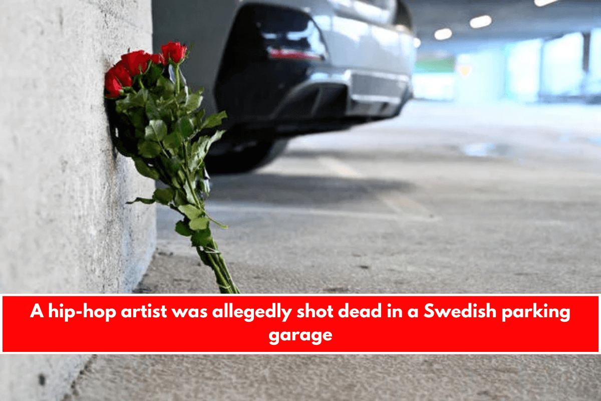 A hip-hop artist was allegedly shot dead in a Swedish parking garage