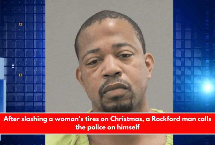 After slashing a woman's tires on Christmas, a Rockford man calls the police on himself