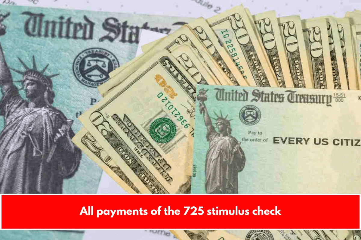 All payments of the 725 stimulus check