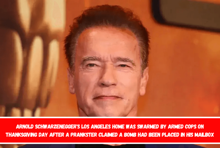 Arnold Schwarzenegger's Los Angeles home was Swarmed by armed cops on Thanksgiving Day after a prankster claimed a bomb had been placed in his mailbox