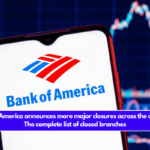 Bank of America announces more major closures across the country – The complete list of closed branches