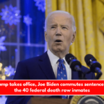 Before Trump takes office, Joe Biden commutes sentences for 37 of the 40 federal death row inmates