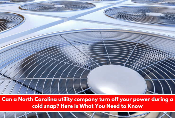 Can a North Carolina utility company turn off your power during a cold snap Here is What You Need to Know