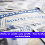 Change in the law on Social Security benefits – This is the situation right now in the Senate