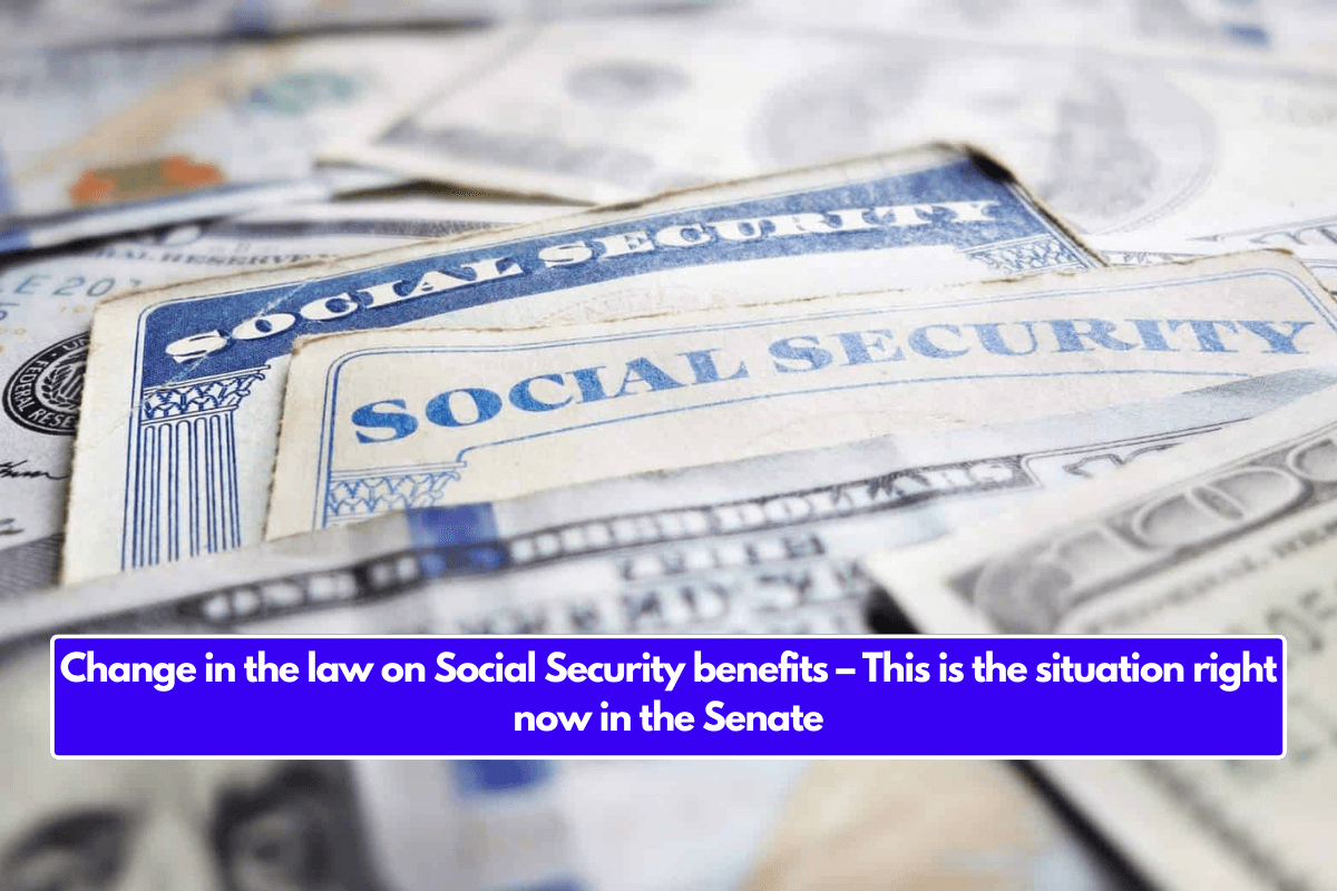 Change in the law on Social Security benefits – This is the situation right now in the Senate