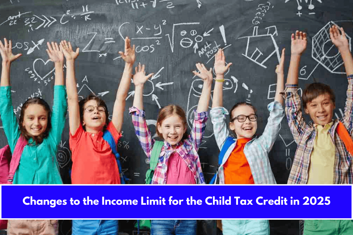 Changes to the Income Limit for the Child Tax Credit in 2025