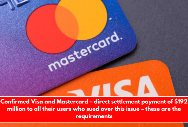 Confirmed Visa and Mastercard – direct settlement payment of $192 million to all their users who sued over this issue – these are the requirements