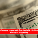 Dollar Bills Changing Nationwide Starting in 2025 – Here’s Why the Change Is Happening