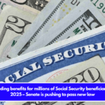 Extending benefits for millions of Social Security beneficiaries in 2025 – Senate is pushing to pass new law