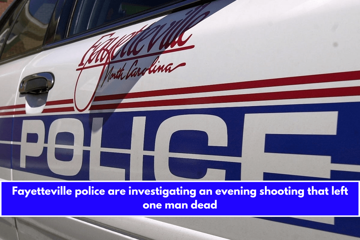 Fayetteville police are investigating an evening shooting that left one man dead