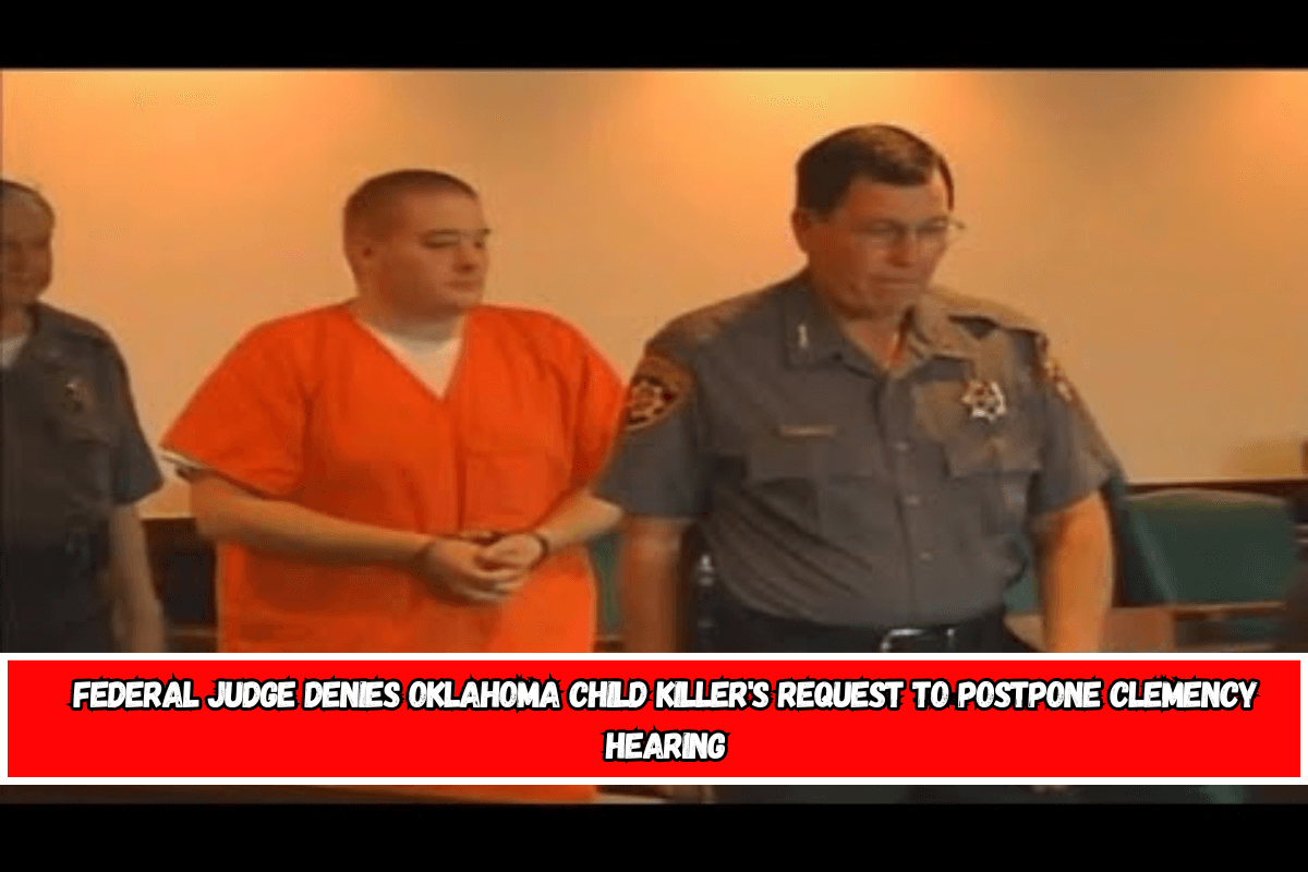 Federal Judge Denies Oklahoma Child Killer's Request to Postpone Clemency Hearing