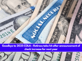 Goodbye to 2025 COLA – Retirees take hit after announcement of check increase for next year