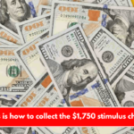 This is how to collect the $1,750 stimulus check