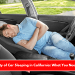 The Legality of Car Sleeping in California: What You Need to Know