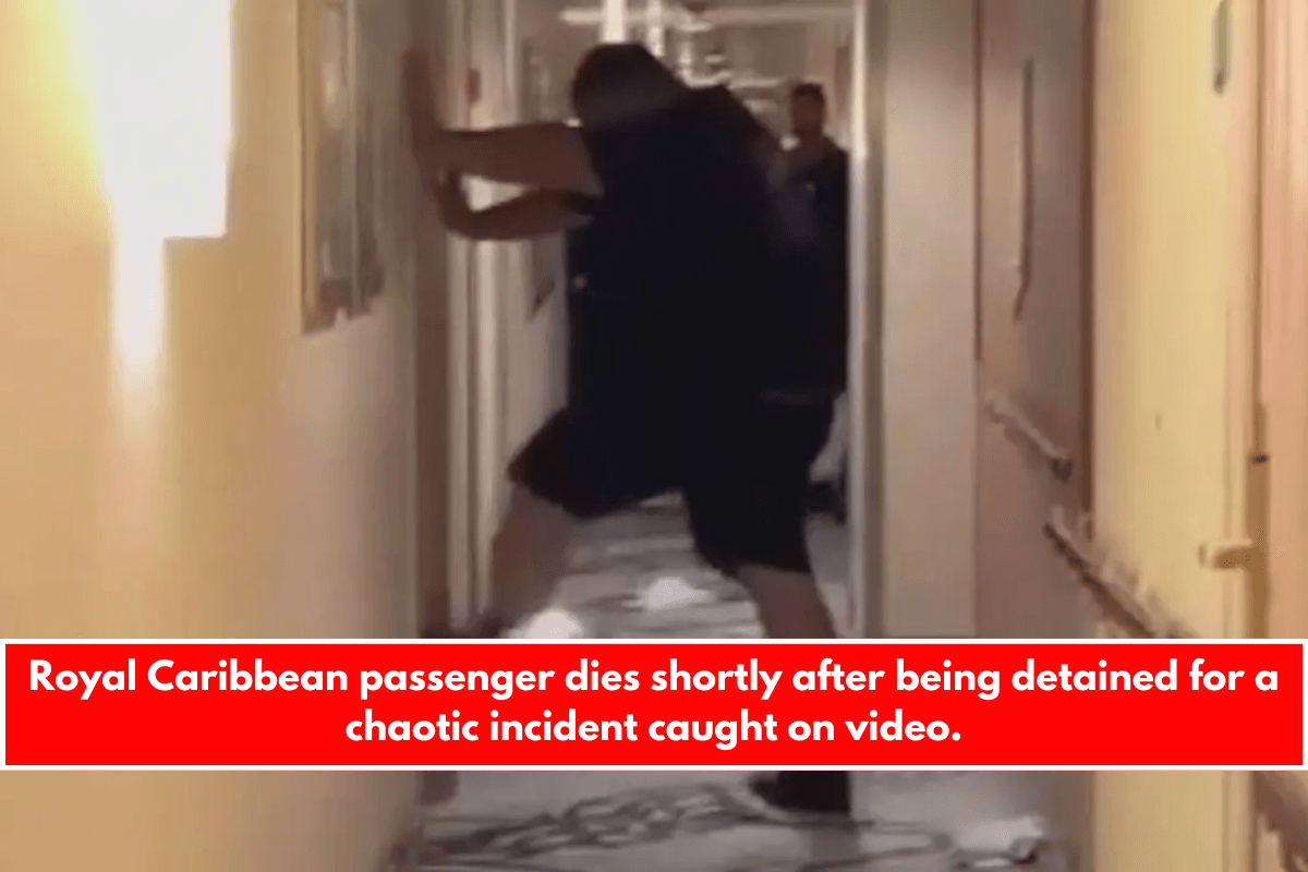 Royal Caribbean passenger dies shortly after being detained for a chaotic incident caught on video.