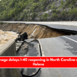 New damage delays I-40 reopening in North Carolina closed by Helene