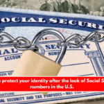 How to protect your identity after the leak of Social Security numbers in the U.S.