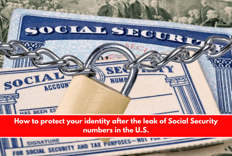 How to protect your identity after the leak of Social Security numbers in the U.S.