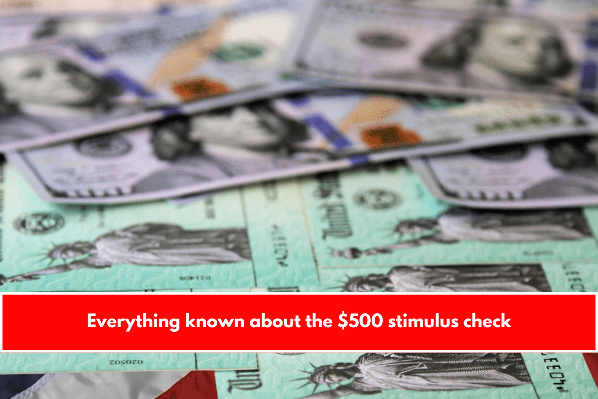 Everything known about the $500 stimulus check