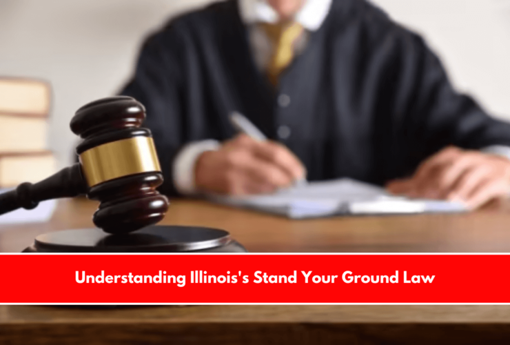 Understanding Illinois's Stand Your Ground Law