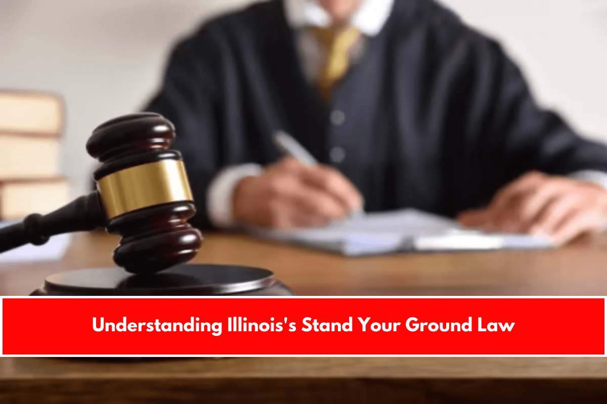 Understanding Illinois's Stand Your Ground Law