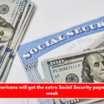 These Americans will get the extra Social Security payment next week