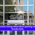 Growing concern among retirees about upcoming cuts in Social Security checks