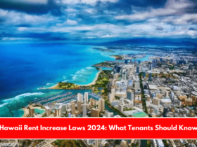 Hawaii Rent Increase Laws 2024 What Tenants Should Know