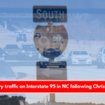 Heavy traffic on Interstate 95 in NC following Christmas